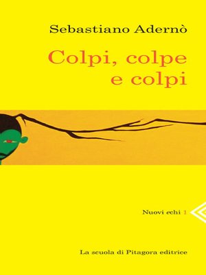 cover image of Colpi, colpe e colpi